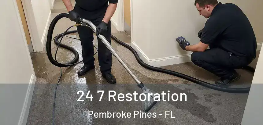  24 7 Restoration Pembroke Pines - FL