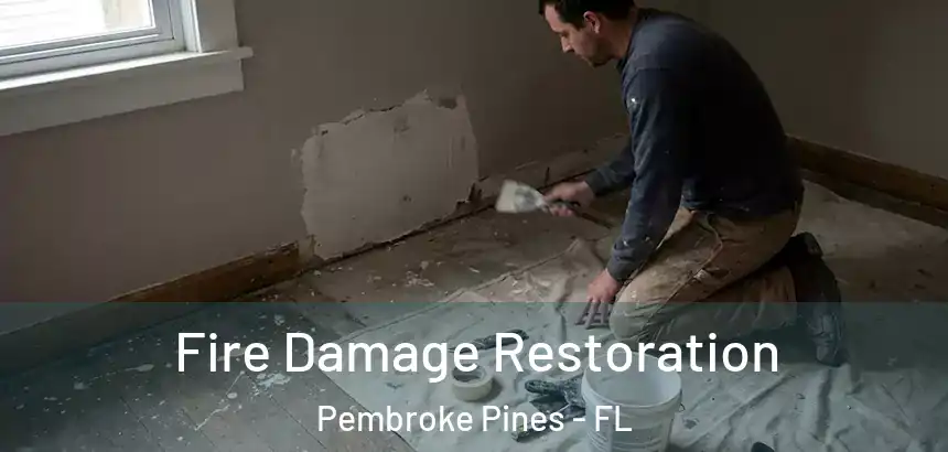  Fire Damage Restoration Pembroke Pines - FL